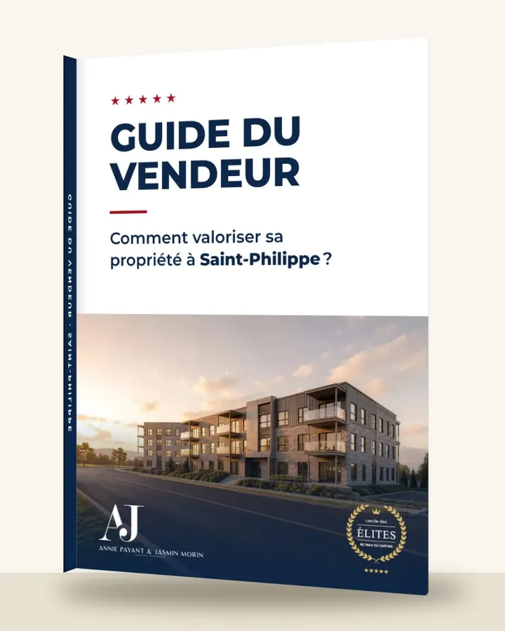 Guide du vendeur : comment valoriser sa propriété à Saint-Philippe, par l’Équipe Annie Payant & Jasmin Morin