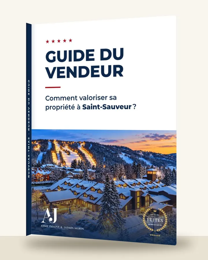 Guía del vendedor: cómo valorizar su propiedad en Saint-Sauveur, por el Equipo Annie Payant & Jasmin Morin