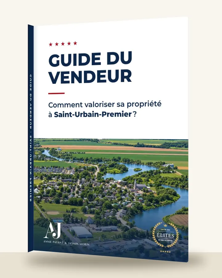 Guide du vendeur : comment valoriser sa propriété à Saint-Urbain-Premier, par l’Équipe Annie Payant & Jasmin Morin