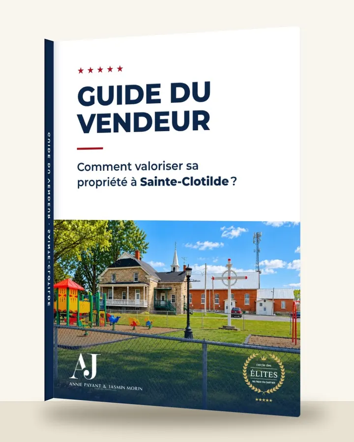 Guide du vendeur : comment valoriser sa propriété à Sainte-Clotilde, par l’Équipe Annie Payant & Jasmin Morin