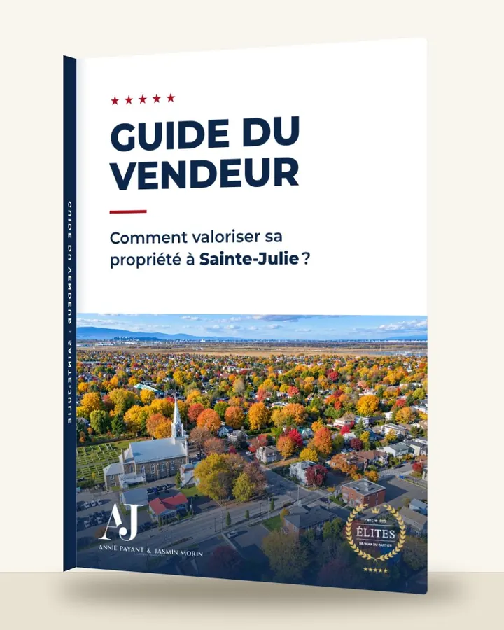Guide du vendeur : comment valoriser sa propriété à Sainte-Julie, par l’Équipe Annie Payant & Jasmin Morin