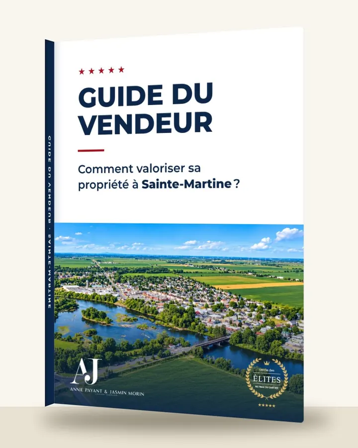 Guide du vendeur : comment valoriser sa propriété à Sainte-Martine, par l’Équipe Annie Payant & Jasmin Morin