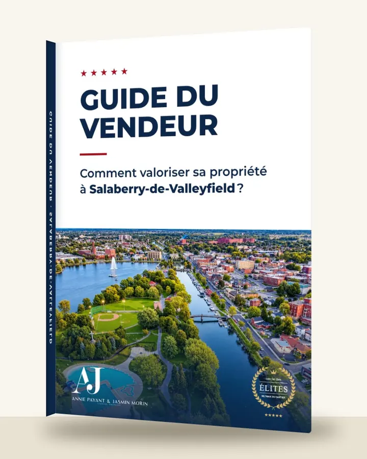 Guía del vendedor: cómo valorizar su propiedad en Salaberry-de-Valleyfield, por el Equipo Annie Payant & Jasmin Morin