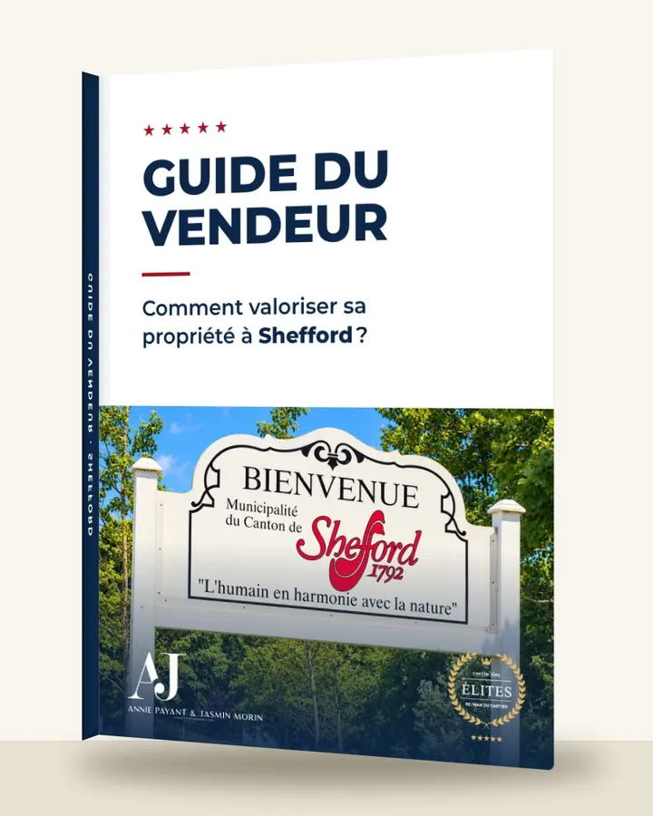 Guía del vendedor: cómo valorizar su propiedad en Shefford, por el Equipo Annie Payant & Jasmin Morin