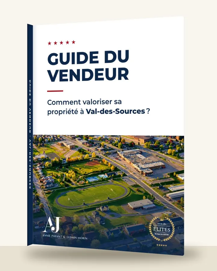 Guía del vendedor: cómo valorizar su propiedad en Val-des-Sources, por el Equipo Annie Payant & Jasmin Morin
