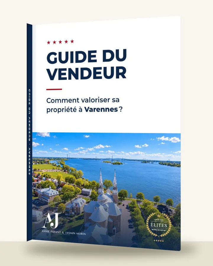 Guide du vendeur : comment valoriser sa propriété à Varennes, par l’Équipe Annie Payant & Jasmin Morin