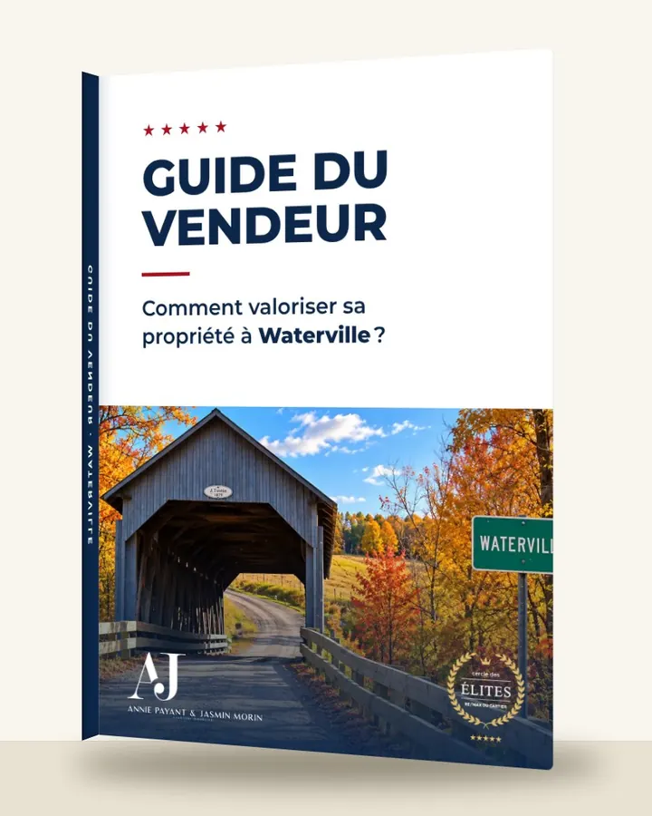 Guía del vendedor: cómo valorizar su propiedad en Waterville, por el Equipo Annie Payant & Jasmin Morin
