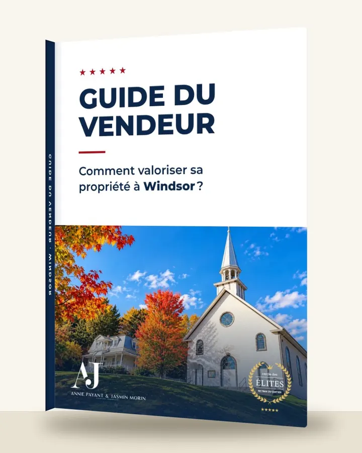 Guía del vendedor: cómo valorizar su propiedad en Windsor, por el Equipo Annie Payant & Jasmin Morin
